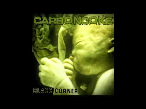 CARBONCOKE - Black Corner (Single 2014)