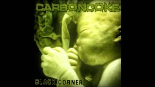 CARBONCOKE - Black Corner (Single 2014)