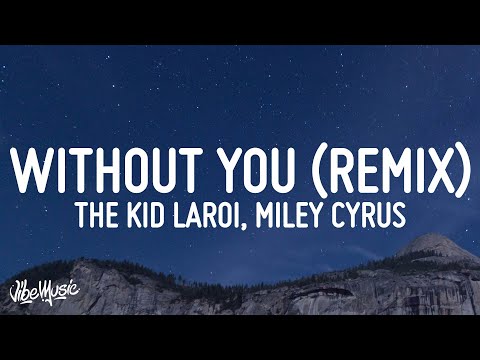 The Kid LAROI, Miley Cyrus - WITHOUT YOU (Lyrics)