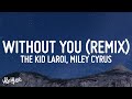 The Kid LAROI, Miley Cyrus - WITHOUT YOU (Lyrics)
