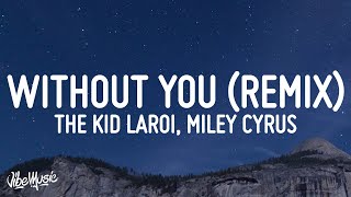 The Kid LAROI, Miley Cyrus - WITHOUT YOU (Lyrics)