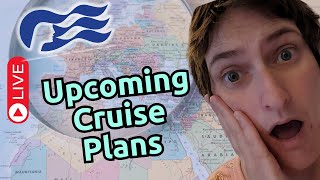 Our Cruise Plans for 2024, 2025, 2026, and Beyond! Live Stream