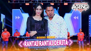 Download lagu RANTAI RANTAI DERITA - Fira Azahra & Brodin ft Ageng Music  ( Live Music) mp3