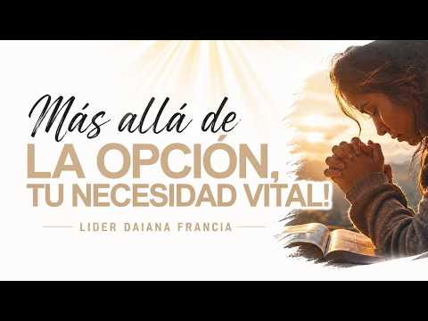 MAS ALLÁ DE LA OPCIÓN TU NECESIDAD VITAL | Lider: Daiana Francia
