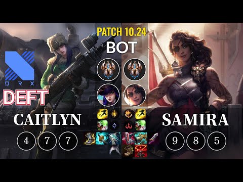DRX Deft Caitlyn vs Samira Bot - KR Patch 10.24
