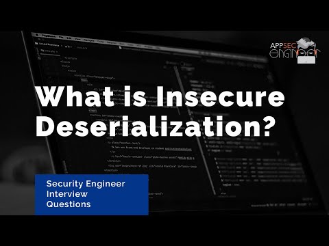 What is Insecure Deserialization? | Security Engineering Interview Questions
