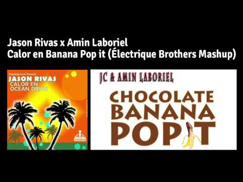 Jason Rivas x Amin Laboriel - Calor en Banana Pop it (Électrique Brothers Mashup)