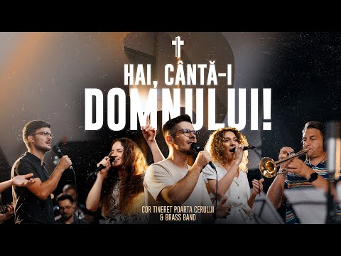 Cor Tineret Poarta Cerului - Hai, cântă-I Domnului!