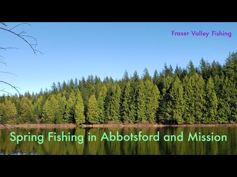 Spring Fishing in Abbotsford and Mission