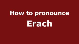 How to pronounce Erach