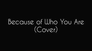 Because of Who You Are - Sandi Patty (Cover with Lyrics)
