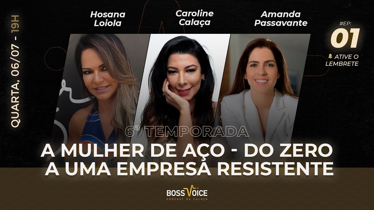 A MULHER DE AÇO - DO ZERO A UMA EMPRESA RESISTENTE - BOSS VOICE - 1º Episódio Temporada #6