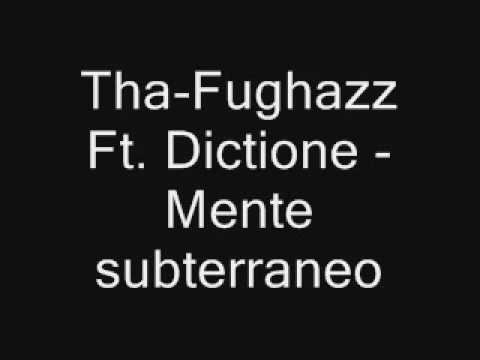 Tha-Fughazz Ft. Dictone Mente subterraneo