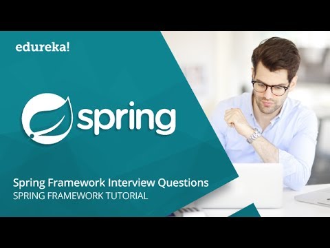 Spring Interview Questions and Answers | Spring Tutorial | Spring Framework Training | Edureka