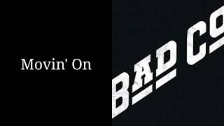 Bad Company - Movin&#39; On w/Lyrics