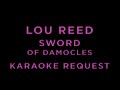 Lou Reed - Sword of Damocles • KARAOKE