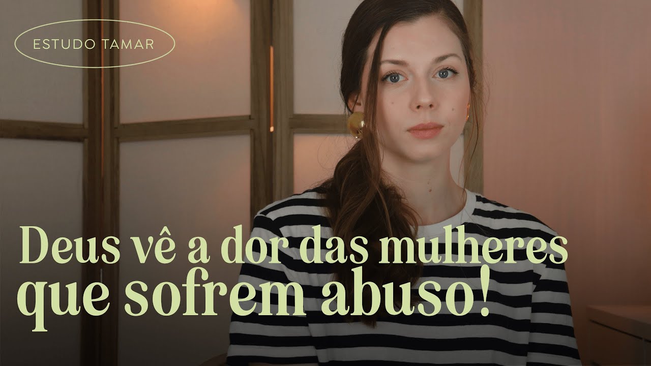 TAMAR: uma mulher que não escondeu sua dor | 2 Samuel 13 | Estudo mulheres da Bíblia