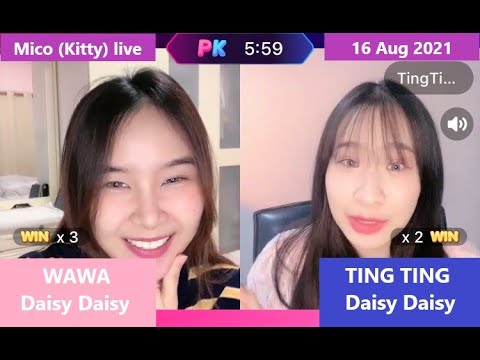 PK Live  | WAWA & TINGTING DAISY DAISY  | Mico Live (Kitty) | 💖 16 August 2021