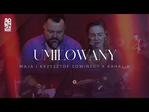 Umiłowany – Maja i Krzysztof Sowińscy x Kahal.U