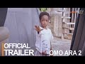 Omo Ara 2 Yoruba Movie 2023 | Official Trailer | Now Showing On ApataTV+