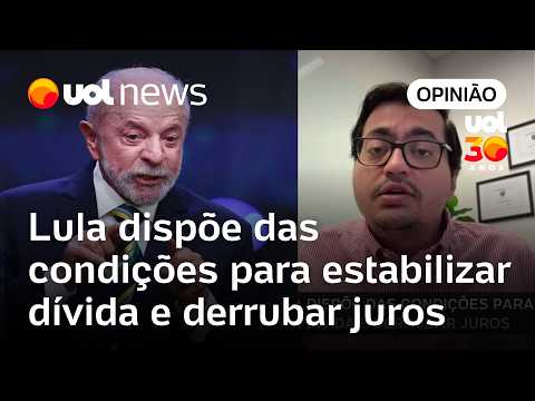 Lula dispõe das condições para estabilizar dívida e derrubar juros | Felipe Salto