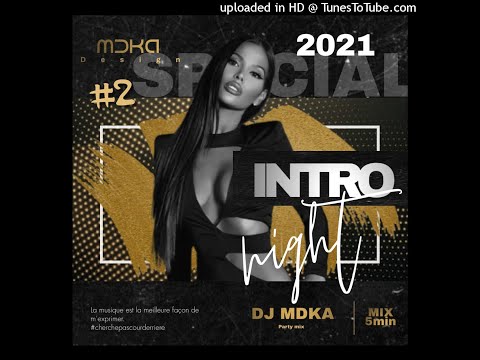 INTRO SPÉCIAL 2021 partie 2 - DJ MDKA