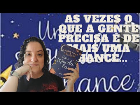 UMA SEGUNDA CHANCE - CHRISTINA LAUREN - RESENHA