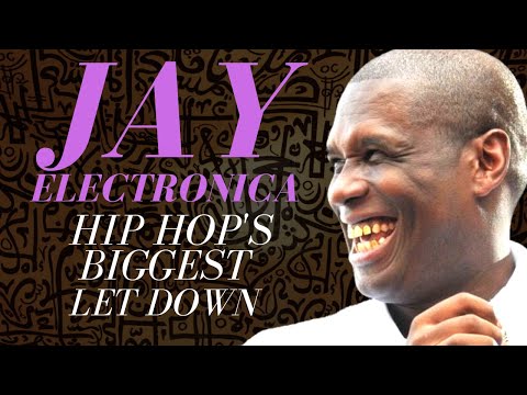 Jay Electronica - Hip Hop's Biggest Let Down