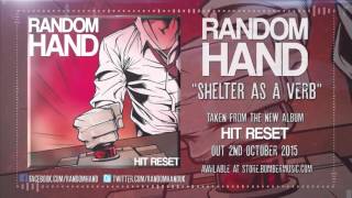 Random Hand - Shelter As A Verb