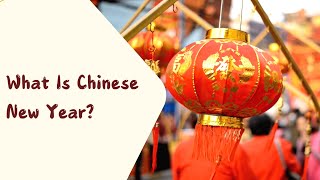 Video: What is Chinese New Year
