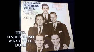 He&#39;ll Understand and Say well Done   The Backwood Brothers Quartet
