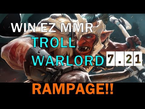 SPAM this hero to WIN EZ MMR- Troll Warlord (PATCH 7.21) - Dota 2