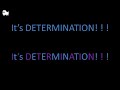 DETERMINATION Lyrics [ Chara and Sans ]