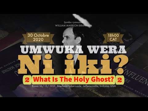 1959_12_16 - UMWUKA WERA N'IKI (Igice Cya Kabili) -  William Marrion Branham