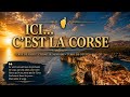 ICI… C’EST LA CORSE 🏴❤️ | Son Officiel