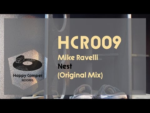 Mike Ravelli - Nest (Original Mix) [Happy Camper Records]
