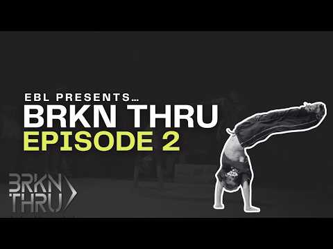BRKN THRU — Episode 2