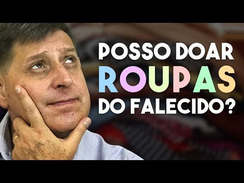 PTD nº 558 - Posso doar roupas do ente querido falecido?