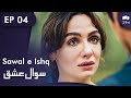 Sawal e Ishq | Black and White Love - Episode 4 | Turkish Drama | Urdu Dubbing | RE1N