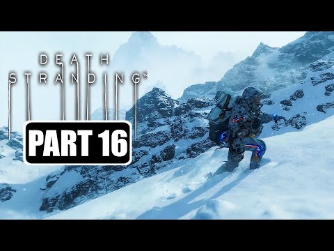 Death Stranding - Gameplay Walkthrough Part 16 No Commentary