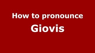 How to pronounce Giovis