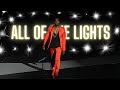 All Of The Lights But It Will Make You Feel