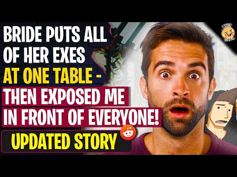 Bride Puts ALL OF HER EXES At One Table - Then EXPOSED Me In Front Of Everyone | r/BestOf
