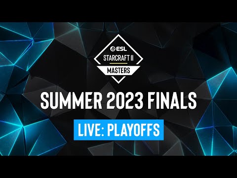 ESL SC2 Masters: Summer 2023 Finals Day 3 - Playoffs