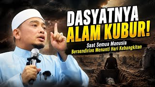 Download lagu DASYATNYA ALAM KUBUR! Saat Semua Manusia Bersendirian Menanti Hari Kebangkitan - Ustaz Wadi Annuar mp3 Download lagu DASYATNYA ALAM KUBUR! Saat Semua Manusia Bersendirian Menanti Hari Kebangkitan - Ustaz Wadi Annuar mp3