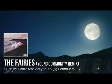 THE FAIRIES: Ramin Feat Adilynn, Young Community IWRITE TV #TheFairies #Adilynn #PopMusic #Video