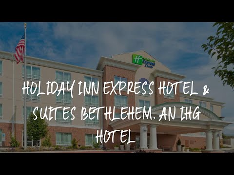 Holiday Inn Express Hotel & Suites Bethlehem, an IHG Hotel Review - Bethlehem , United States of Ame