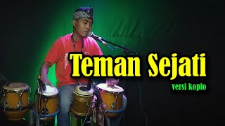 Download lagu TEMAN SEJATI • COVER VERSI KOPLO mp3