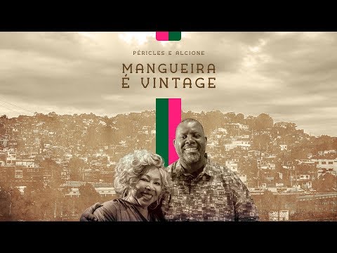 Péricles Mangueira É Vintage Feat Alcione