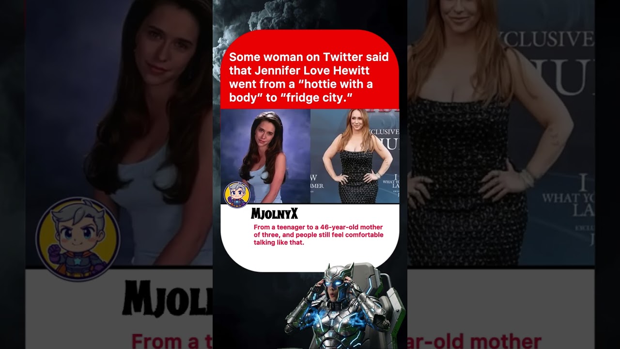 Some woman on Twitter said that Jennifer Love Hewit twent from a 